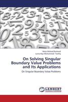 On Solving Singular Boundary Value Problems and Its Applications 365942191X Book Cover