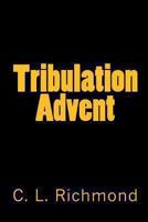 Tribulation Advent 1453766812 Book Cover