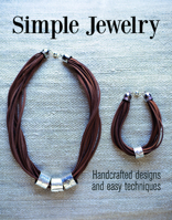 Simple Jewelry: Handcrafted Designs and Easy Techniques 1784941751 Book Cover