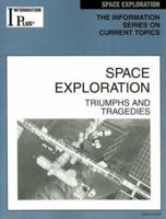 Space Exploration: Triumphs and Tragedies 1414404263 Book Cover