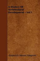 A History of Architectural Development, Vol. I (E-Book) 1340631784 Book Cover