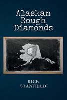 Alaskan Rough Diamonds 1533082162 Book Cover