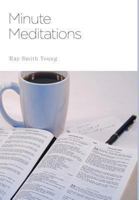 Minute Meditations 1460218876 Book Cover