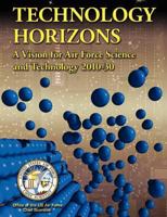 Technology Horizons: A Vision for Air Force Science and Technology 2010-30