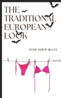 The Traditional European Look B0GYJ44YCX Book Cover