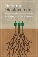 Defying Displacement: Grassroots Resistance and the Critique of Development 0292728905 Book Cover
