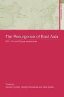 The Resurgence of East Asia: 500, 150 and 50 Year Perspectives (Asia's Transformations) 0415316375 Book Cover