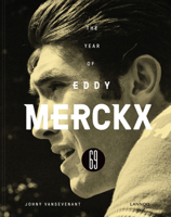1969 - The Year of Eddy Merckx 9401462860 Book Cover
