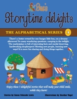 Sue's Storytime Delights: Once Upon a Funny, Sunny, Dreamy Afternoon, Camping in the Twilight, the Busy Market Place, the Beautiful Song of the Lonesome Nightingale, Come One, Come All, Under the Big  1504935985 Book Cover