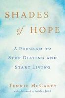 Shades of Hope: A Program to Stop Dieting and Start Living 0399158065 Book Cover