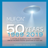 Mutual UFO Network (MUFON) 50 Years: 1969 - 2019 1080989269 Book Cover