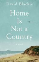 Home Is Not a Country 1915122333 Book Cover