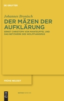 Der Mazen Der Aufklarung: Ernst Christoph Von Manteuffel Und Das Netzwerk Des Wolffianismus 3110233142 Book Cover