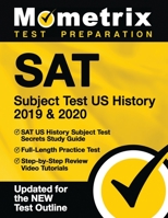 SAT Subject Test Us History 2019 & 2020 - SAT Us History Subject Test Secrets Study Guide, Full-Length Practice Test, Step-By-Step Review Video Tutorials: [updated for the New Test Outline] 151671170X Book Cover