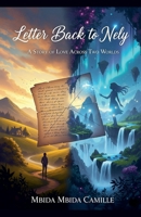 Letter Back to Nely: A story of Love across two Worlds B0FMQ9XCLT Book Cover