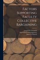 Factors Supporting Faculty Collective Bargaining (Classic Reprint) B0BQ1M46VD Book Cover