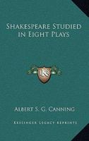 Shakespeare; studied in eight plays 1162637536 Book Cover