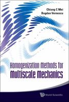 Homogenization Methods for Multiscale Mechanics 9814282448 Book Cover