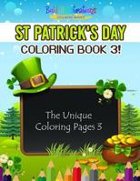 St Patrick's Day Coloring Book 3! the Unique Coloring Pages 3 1641939710 Book Cover