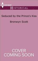 Seduced by the Prince's Kiss 1335522875 Book Cover