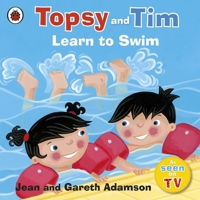 Topsy and Tim Learn to Swim (Topsy & Tim Storybooks) 1409300609 Book Cover