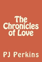 The Chronicles of Love 1543156037 Book Cover