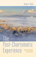 The post charismatic experience: The new wave of the Spirit 1532682735 Book Cover