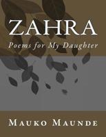 Zahra: Poems for My Daughter (Sanaa Books) 1515392074 Book Cover