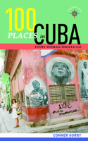 100 Places in Cuba Every Woman Should Go 1609521293 Book Cover