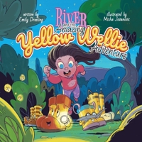River and the Amazing Yellow Wellie Adventure (The Yellow Wellie Adventure Series) B0BKQHT495 Book Cover