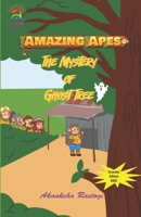 Amazing Apes- The Mystery of Ghost Tree B09B29T7PM Book Cover