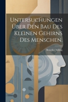 Untersuchungen über den Bau des kleinen Gehirns des Menschen. 1022846671 Book Cover