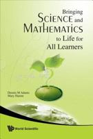 Bringing Science And Mathematics To Life For All Learners 9812791639 Book Cover