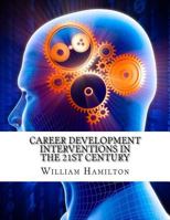 Career Development Interventions in the 21st Century 1977920535 Book Cover