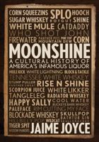 Moonshine: A Cultural History of America's Infamous Liquor 0760345848 Book Cover