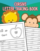 Cursive Letter Tracing Book: Learn How to Write Alphabet A-Z Upper and Lower Case in Cursive for Kids Ages 3-5 B088B4M5R2 Book Cover