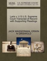 Laris v. U S U.S. Supreme Court Transcript of Record with Supporting Pleadings 1270500236 Book Cover