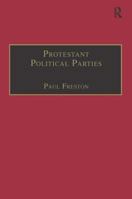 Protestant Political Parties: A Global Survey 0754640620 Book Cover