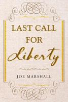 Last Call for Liberty 1635251893 Book Cover