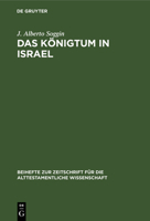 Das Königtum in Israel: Ursprünge, Spannungen, Entwicklung 3110055856 Book Cover