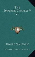 The Emperor Charles V V1 1162758740 Book Cover