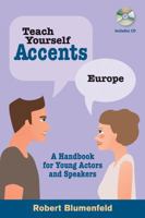 Teach Yourself Accents - Europe: A Handbook for Young Actors and Speakers (Teach Yourself Accents Series) 0879108096 Book Cover
