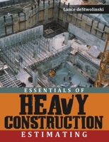 Essentials of Heavy Construction Estimating 1483492702 Book Cover