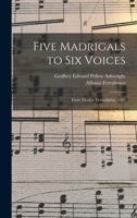 Five Madrigals to Six Voices: From Musica Transalpina, 1588 1018068287 Book Cover