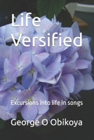 Life Versified: Excursions into life in songs B0C1J2MNGD Book Cover