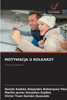Motywacja U Rolkarzy (Polish Edition) 6209361781 Book Cover