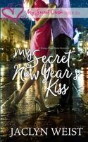 My Secret New Year's Kiss B09S25BWDK Book Cover