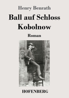 Ball auf Schloss Kobolnow: Roman 3743736853 Book Cover