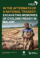 In the Aftermath of a National Tragedy: Excavating Memories of Cyclone Freddy in Malawi 9171069291 Book Cover