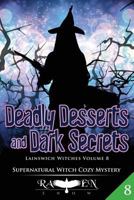 Deadly Desserts and Dark Secrets 1545382212 Book Cover